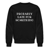 Always Late Sweatshirt - black