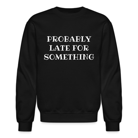 Always Late Sweatshirt - black