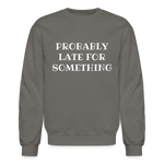 Always Late Sweatshirt - asphalt gray