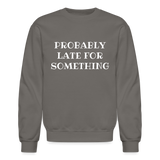 Always Late Sweatshirt - asphalt gray