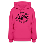 Mom Life Hoodie - fuchsia