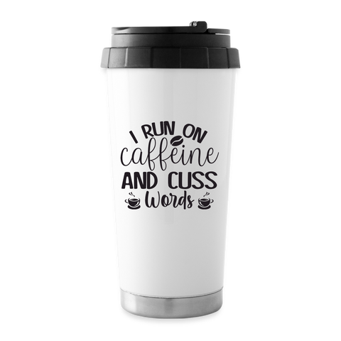 Caffeine and Cuss Words Travel Mug - white