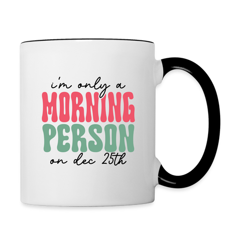 Morning Person Coffee Mug - white/black